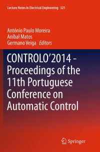 Book Cover for CONTROLO'2014 - Proceedings of the 11th Portuguese Conference on Automatic Control by António Paulo Moreira, Aníbal Matos, Germano Veiga