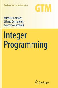 Book Cover for Integer Programming by Michele Conforti, Gérard Cornuéjols, Giacomo Zambelli