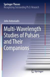 Book Cover for Multi-Wavelength Studies of Pulsars and Their Companions by John Antoniadis