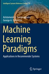 Book Cover for Machine Learning Paradigms by Aristomenis S Lampropoulos, George A Tsihrintzis