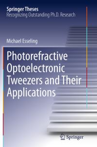 Book Cover for Photorefractive Optoelectronic Tweezers and Their Applications by Michael Esseling