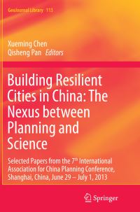 Book Cover for Building Resilient Cities in China: The Nexus Between Planning and Science by Xueming Chen, Qisheng Pan