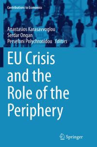 Book Cover for EU Crisis and the Role of the Periphery by Anastasios Karasavvoglou, Serdar Ongan, Persefoni Polychronidou