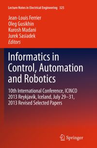 Book Cover for Informatics in Control, Automation and Robotics by JeanLouis Ferrier, Oleg Gusikhin, Kurosh Madani, Jurek Sasiadek