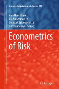 Book Cover for Econometrics of Risk by VanNam Huynh, Vladik Kreinovich, Songsak Sriboonchitta, Komsan Suriya