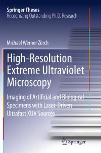 Book Cover for High-Resolution Extreme Ultraviolet Microscopy by Michael Werner Zürch