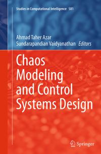 Book Cover for Chaos Modeling and Control Systems Design by Ahmad Taher Azar, Sundarapandian Vaidyanathan