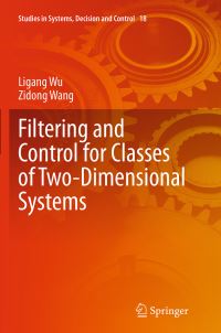 Book Cover for Filtering and Control for Classes of Two-Dimensional Systems by Ligang Wu, Zidong Wang