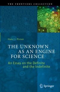 Book Cover for The Unknown as an Engine for Science by Hans J Pirner