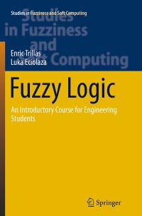 Book Cover for Fuzzy Logic by Enric Trillas, Luka Eciolaza