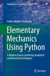Book Cover for Elementary Mechanics Using Python by Anders MaltheSørenssen