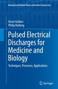 Book Cover for Pulsed Electrical Discharges for Medicine and Biology by Victor Kolikov, Philip Rutberg