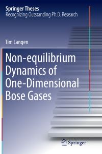 Book Cover for Non-Equilibrium Dynamics of One-Dimensional Bose Gases by Tim Langen