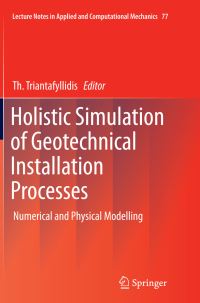 Book Cover for Holistic Simulation of Geotechnical Installation Processes by Th Triantafyllidis