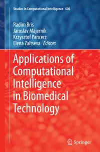 Book Cover for Applications of Computational Intelligence in Biomedical Technology by Radim Bris, Jaroslav Majernik, Krzysztof Pancerz, Elena Zaitseva
