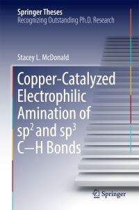 Book Cover for Copper-Catalyzed Electrophilic Amination of Sp2 and Sp3 C-H Bonds by Stacey L. McDonald