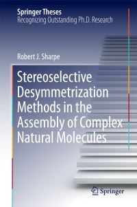 Book Cover for Stereoselective Desymmetrization Methods in the Assembly of Complex Natural Molecules by Robert.J Sharpe