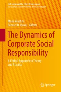Book Cover for The Dynamics of Corporate Social Responsibility by Maria Aluchna, Samuel O Idowu