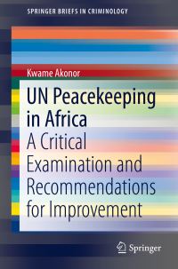 Book Cover for UN Peacekeeping in Africa by Kwame Akonor