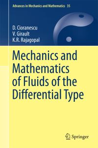 Book Cover for Mechanics and Mathematics of Fluids of the Differential Type by D Cioranescu, Vivette Girault, K R Rajagopal