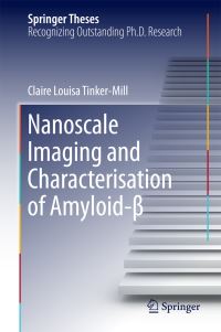Book Cover for Nanoscale Imaging and Characterisation of Amyloid Beta by Claire Louisa Tinker-Mill