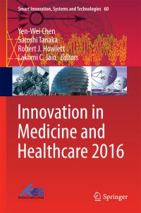 Book Cover for Innovation in Medicine and Healthcare 2016 by YenWei Chen, Satoshi Tanaka, Robert J Howlett, L C Jain