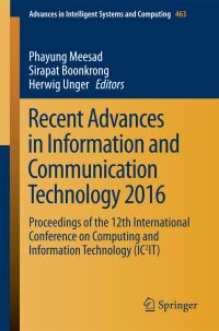 Book Cover for Recent Advances in Information and Communication Technology 2016 by Phayung Meesad, Sirapat Boonkrong, Herwig Unger