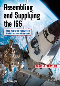Book Cover for Assembling and Supplying the ISS by David Shayler
