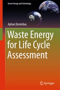 Book Cover for Waste Energy for Life Cycle Assessment by Ayhan Demirbas