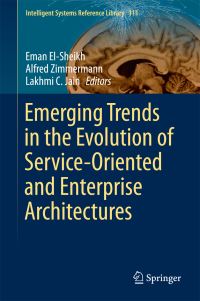 Book Cover for Emerging Trends in the Evolution of Service-Oriented and Enterprise Architectures by Eman ElSheikh, Alfred Zimmermann, Lakhmi C Jain
