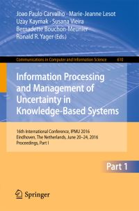 Book Cover for Information Processing and Management of Uncertainty in Knowledge-Based Systems by International Conference on Information Processing and Management of Uncertainty in KnowledgeBased Systems