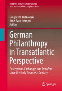 Book Cover for German Philanthropy in Transatlantic Perspective by Gregory R Witkowski, Arnd Bauerkämper
