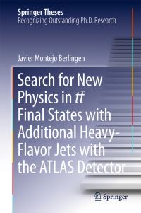 Book Cover for Search for New Physics in Tt Final States With Additional Heavy-Flavor Jets With the ATLAS Detector by Javier Montejo Berlingen