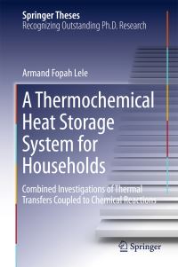 Book Cover for A Thermochemical Heat Storage System for Households by Armand Fopah Lele