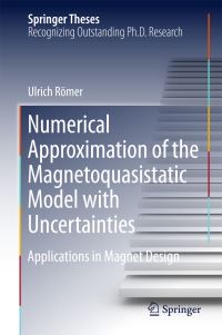 Book Cover for Numerical Approximation of the Magnetoquasistatic Model With Uncertainties by Ulrich Römer