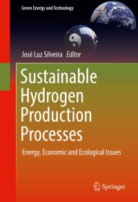 Book Cover for Sustainable Hydrogen Production Processes by José Luz Silveira