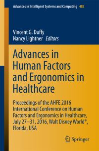 Book Cover for Advances in Human Factors and Ergonomics in Healthcare by International Conference on Safety Management and Human Factors, Walt Disney World Resort