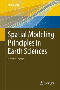 Book Cover for Spatial Modeling Principles in Earth Sciences by Zekai Sen