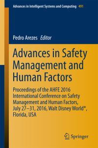 Book Cover for Advances in Safety Management and Human Factors by International Conference on Safety Management and Human Factors, Walt Disney World Resort