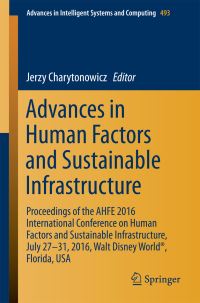 Book Cover for Advances in Human Factors and Sustainable Infrastructure by International Conference on Safety Management and Human Factors, Walt Disney World Resort