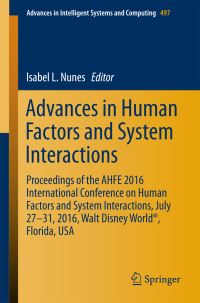 Book Cover for Advances in Human Factors and System Interactions by International Conference on Safety Management and Human Factors, Walt Disney World Resort