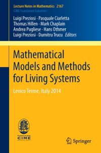 Book Cover for Mathematical Models and Methods for Living Systems by Pasquale Ciarletta, Thomas Hillen, H G Othmer, Luigi Preziosi, Dumitru Trucu