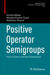 Book Cover for Positive Operator Semigroups by András Bátkai, Marjeta Kramar Fijavz, Abdelaziz Rhandi