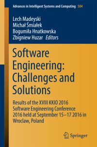 Book Cover for Software Engineering: Challenges and Solutions by Lech Madeyski, Michal Smialek, Bogumila Hnatkowska, Zbigniev Huzar