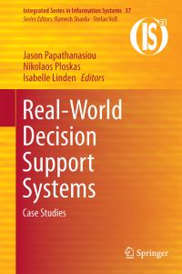 Book Cover for Real-World Decision Support Systems by Jason Papathanasiou, Nikolaos Ploskas, Isabelle Linden