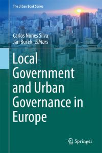 Book Cover for Local Government and Urban Governance in Europe by Carlos Nunes Silva, Ján Bucek