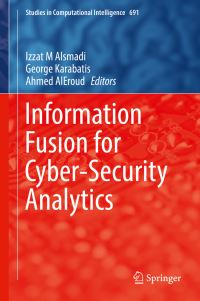 Book Cover for Information Fusion for Cyber-Security Analytics by Izzat Alsmadi, George Karabatis, Ahmed AlEroud