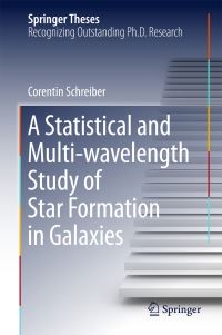 Book Cover for A Statistical and Multi-Wavelength Study of Star Formation in Galaxies by Corentin Schreiber