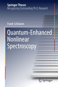 Book Cover for Quantum-Enhanced Nonlinear Spectroscopy by Frank Schlawin