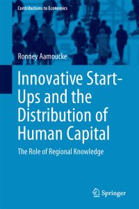 Book Cover for Innovative Start-Ups and the Distribution of Human Capital by Ronney Aamoucke